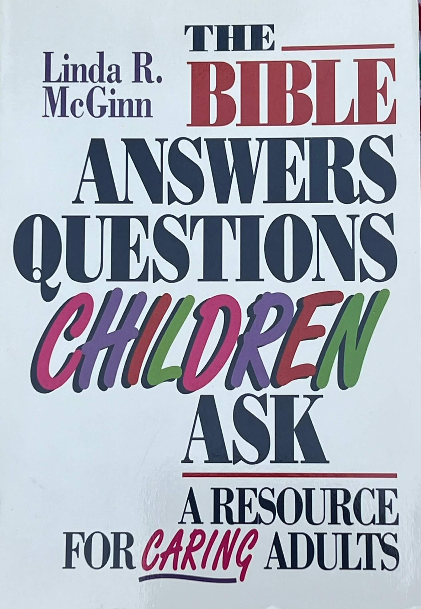 The Bible Answers Questions Children Ask